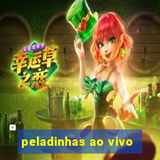 peladinhas ao vivo